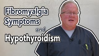 Fibromyalgia Symptoms and Hypothyroidism [upl. by Rebekkah]