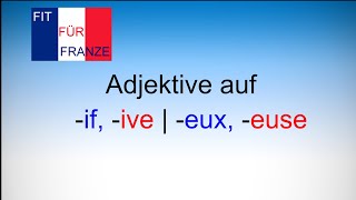 Adjektive auf if ive  eux euse  Einfach besser erklärt [upl. by Ovatsug]