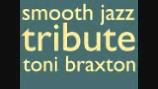 Breathe Again  Toni Braxton Smooth Jazz Tribute [upl. by Yrrej]