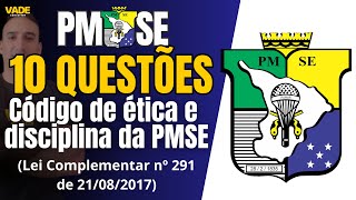 CONCURSO PMSE  10 QUESTÕES  CÓDIGO DE ÉTICA E DISCIPLINA DA POLÍCIA MILITAR DE SERGIPE [upl. by Etteyafal266]