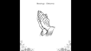 Okkama  Blessing Official Video Lyrics [upl. by Fedora]