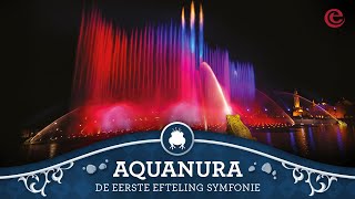 Eerste Efteling Symfonie  Aquanura show  Efteling [upl. by Zsa Zsa]