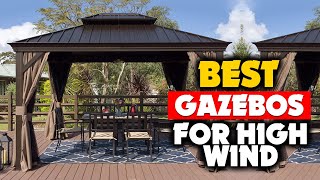 Top 5 Best Gazebos for High Winds in 2024 Buying Guide [upl. by Fey605]