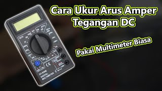 Cara Mengukur Arus Amper Listrik DC Dengan Multimeter Biasa [upl. by Airbmac]