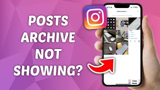 How to Fix Post Archive Not Showing on Instagram [upl. by Ilyak]