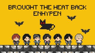 🕹️ ENHYPEN 엔하이픈  Brought The Heat Back 🎮 VideoGame ver [upl. by Nace]