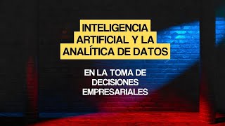 Inteligencia Artificial y la Analítica de Datos [upl. by Farrel107]