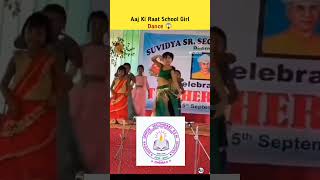 Aaj Ki Raat School Girl Dance 😱 Aaj Ki Raat School Girl Dance performance Suvidya Sr Sec School 720 [upl. by Lennox468]