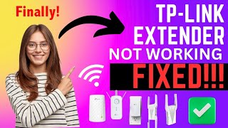 FIXED ✅️  TpLink WiFi Extender Not Working  Tplink Extender No Internet  For All Models [upl. by Edra]