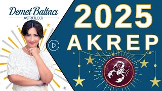 Akrep Burcu 2025 Yıllık Burç Yorumları Astrolog Demet Baltacı ile Astroloji burçlar haberler [upl. by Rosenthal]