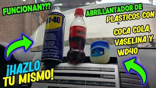 ABRILLANTADOR PARA PLASTICOS DE AUTO🚘PRODUCTOS MUY BARATOS WD40😱 VASELINA COCA COLA🥤 Y ALMOROL🔥 [upl. by Nicolina]