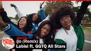 Labisi  Ijo Remix ft GGTQ All Stars Official Video [upl. by Wheeler660]