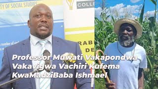 Mukoma Wangu Professor Muwati Akapondwa Akavigwa Achirimupenyu KwaMadziBaba Ishmael [upl. by Eimareg]