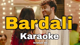 BARDALI  Sushant KC  KARAOKE  Track 2024 [upl. by Castera]