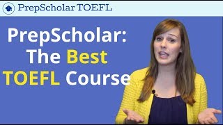 PrepScholar TOEFL The BEST TOEFL Prep Course [upl. by Zeus]