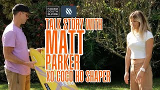 💙 Matt Parker Talk Story XO Coco Ho Surfboards [upl. by Ennavoj]