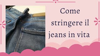 Come stringere un jeans in vita [upl. by Harland]