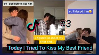 Today I Tried To Kiss My Best Friend  TikTok Compilation 3 ❤😍😘  TTV [upl. by Aiki549]