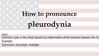 How to pronounce pleurodynia  meaning [upl. by Baird]