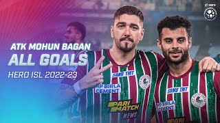 ATK Mohun Bagan All Goals  Hero ISL 202223 [upl. by Philipson]