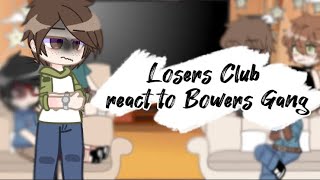 •Losers Club react to Bowers GangLittle bit of reddie igpart 6 [upl. by Tace372]