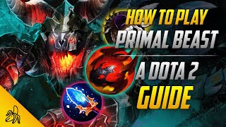 How To Play Primal Beast  Tips Tricks and Tactics  A Dota 2 Guide by BSJ [upl. by Ajram749]