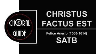 Christus Factus Est  SATB  Felice Anerio [upl. by Nabatse]