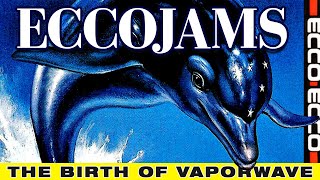 ECCOJAMS The Birth of Vaporwave [upl. by Salangia]