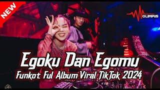 DJ FUNKOT EGOKU DAN EGOMU TAK MENGALAH INGIN MENANG SENDIRI VIRAL TIKTOK TERBARU 2024 [upl. by Atok]