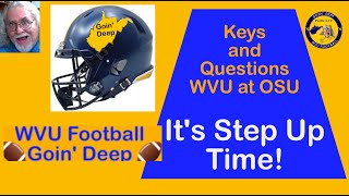 WVU Football Goin Deep Keys and Questions for WVU at OSU [upl. by Ydnak]