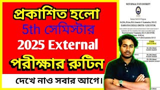 2025 CBCS 5th সেমিস্টার পরীক্ষার রুটিন  WBSU 5th Semester External Exam Routine 202425 [upl. by Norraa]