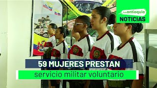 59 mujeres prestan servicio militar voluntario  Teleantioquia Noticias [upl. by Behnken914]