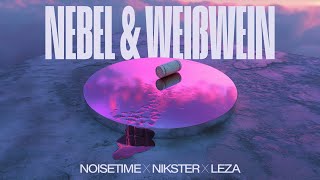 NOISETIME x NIKSTER x LEZA  Nebel amp Weißwein Official Lyric Video [upl. by Yemrej]