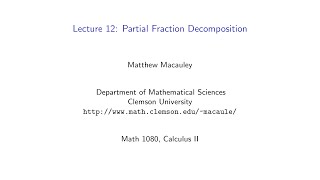 Calculus II Lecture 12 Partial fractions [upl. by Aileno106]