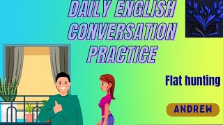 Daily English Conversation PracticeSituational Dialogue Flat Hunting englishfluency [upl. by Maroj111]