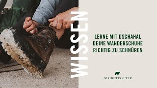 GlobetrotterWissen Wanderschuhe richtig schnüren [upl. by Lleumas]