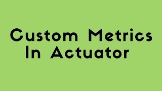 Spring Boot Actuator Custom Metrics With INFO API [upl. by Luthanen]