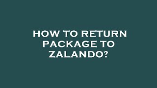 How to return package to zalando [upl. by Esiuqram]