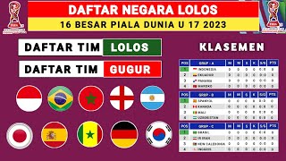 RESMI DAFTAR NEGARA LOLOS 16 BESAR PIALA DUNIA U 17 2023  PIALA DUNIA U 17 INDONESIA 2023 [upl. by Dunaville]