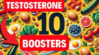 Top 10 Testosterone Boosting Foods You Need to Eat Now [upl. by Neellek378]