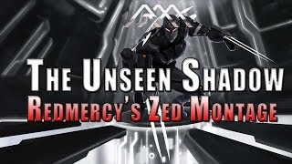 Redmercys Zed Montage  The Unseen Shadow  League of Legends [upl. by Royall]