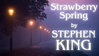 Strawberry Spring  An Early Stephen King Story [upl. by Adnahc]