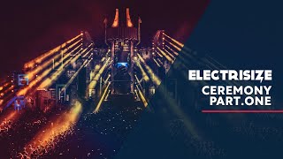 ELECTRISIZE CEREMONY 2019 ⚡ PART ONE 4K [upl. by Goeselt406]