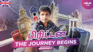 பிரிட்டன் பயணம் ஆரம்பம் 🇬🇧  Journey Begins   Episode 1 [upl. by Harts]