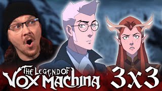 THE LEGEND OF VOX MACHINA 3x3 REACTION  Vexations  Critical Role [upl. by Saxet]