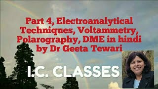 Part 4 Electroanalytical Techniques Voltammetry Polarography DME in hindi by Dr Geeta B Sc [upl. by Ynaffets]