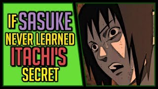 What if Sasuke Never Learned the Truth About Itachi [upl. by Tacy917]