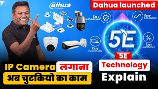 IP Camera Install करना अब हुआ बहोत आसान  Dahua Launched 5E Technology in India  Bharat Jain [upl. by Acimaj]