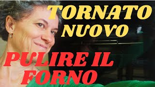 FORNO COME NUOVO IN 30 MINUTI [upl. by Buckingham499]