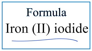 How to Write the Formula for Iron II iodide [upl. by Prober]